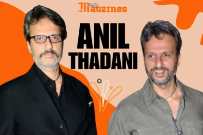 anil thadani biography