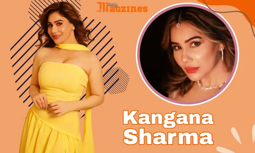 Kangana Sharma Age