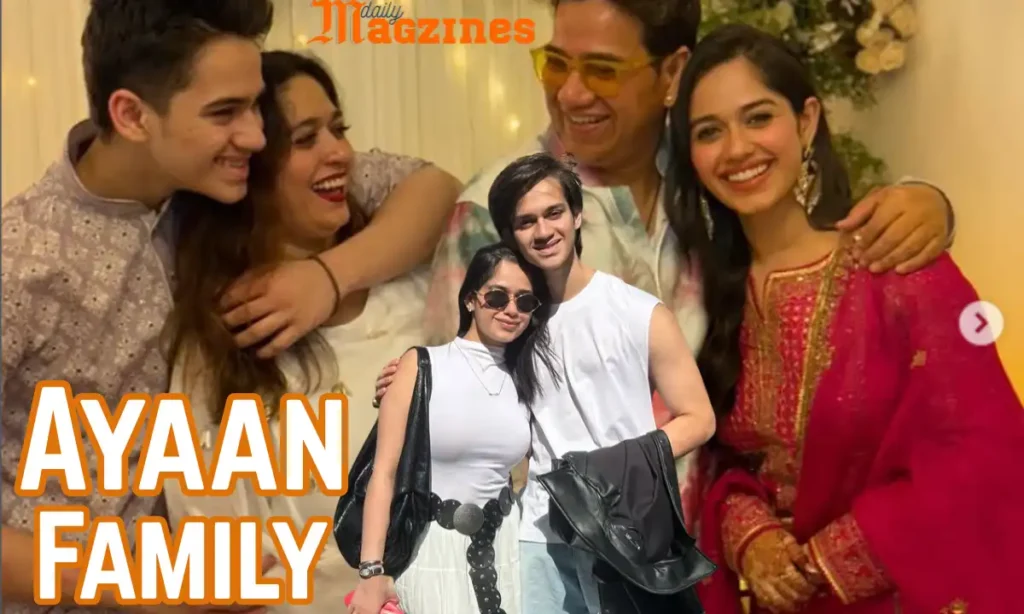 Ayaan Zubair Family&nbsp;Background