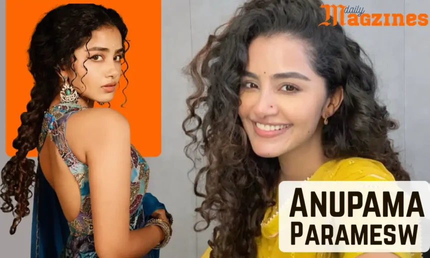Anupama Parameswaran Age