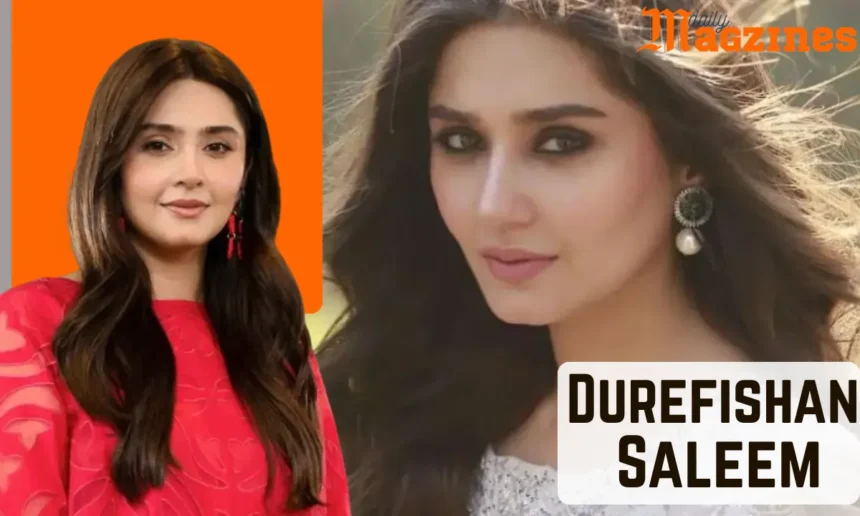 Durefishan Saleem Age